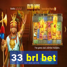 33 brl bet